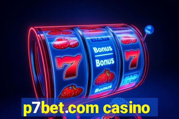 p7bet.com casino